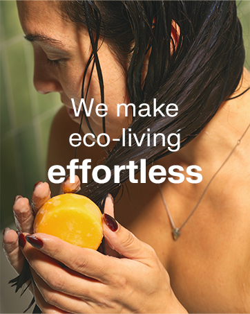 we make eco-living effortless