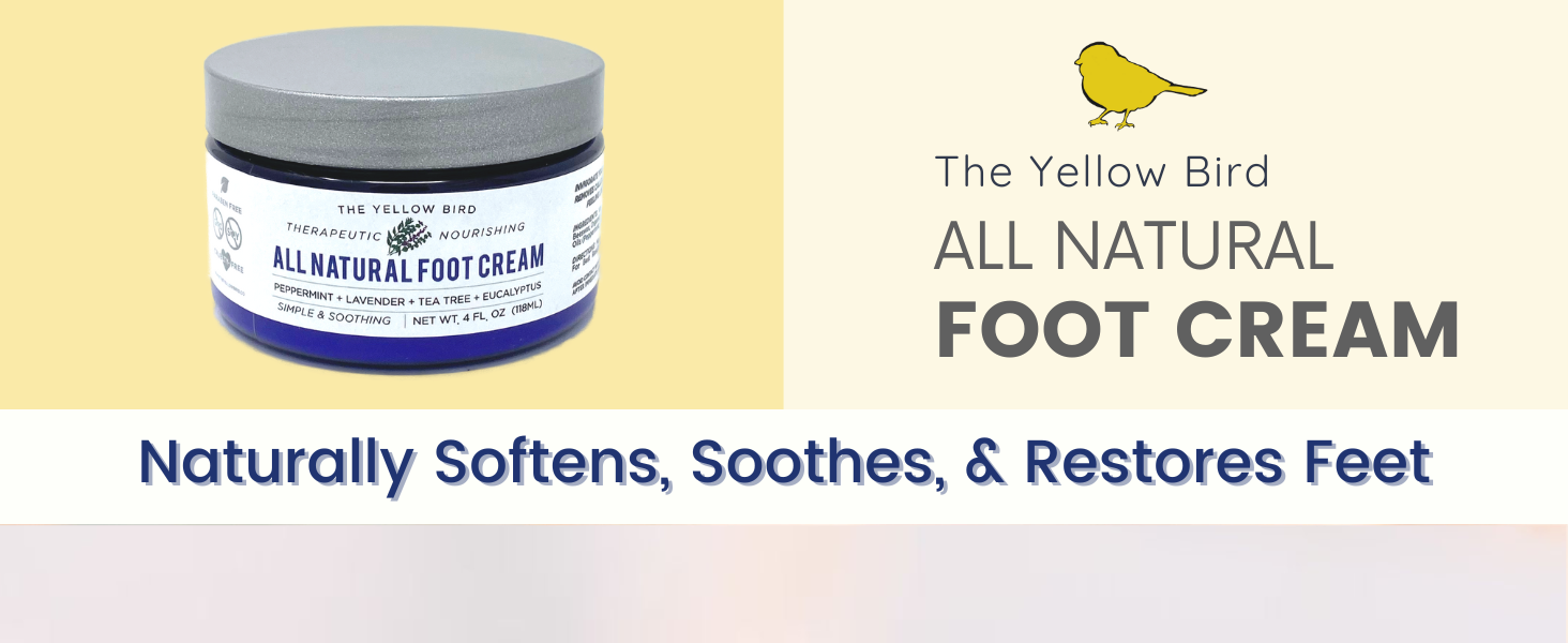 THE YELLOW BIRD ALL NATURAL FOOT CREAM NATURALLY SOFTENTS SOOTHS AND RESTORES FEET
