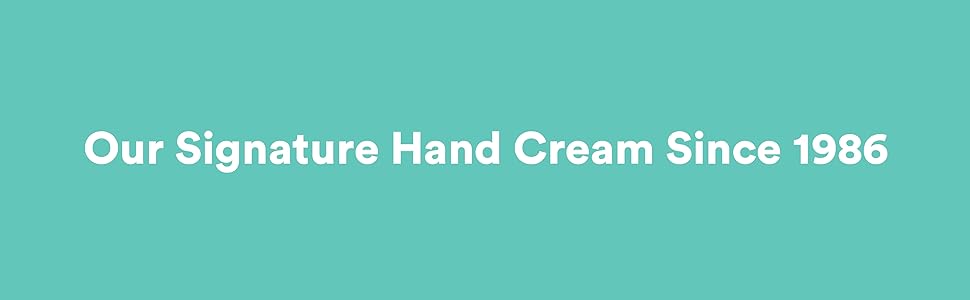 Our Signature Hand Cream Since 1986