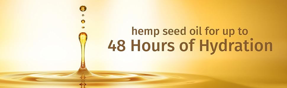 Hemp seed oil for 48 hour hydration