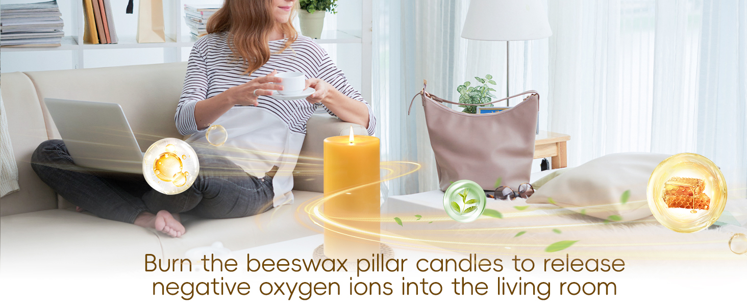 Light the beeswax pillar candles to release negative oxygen ions into the living room