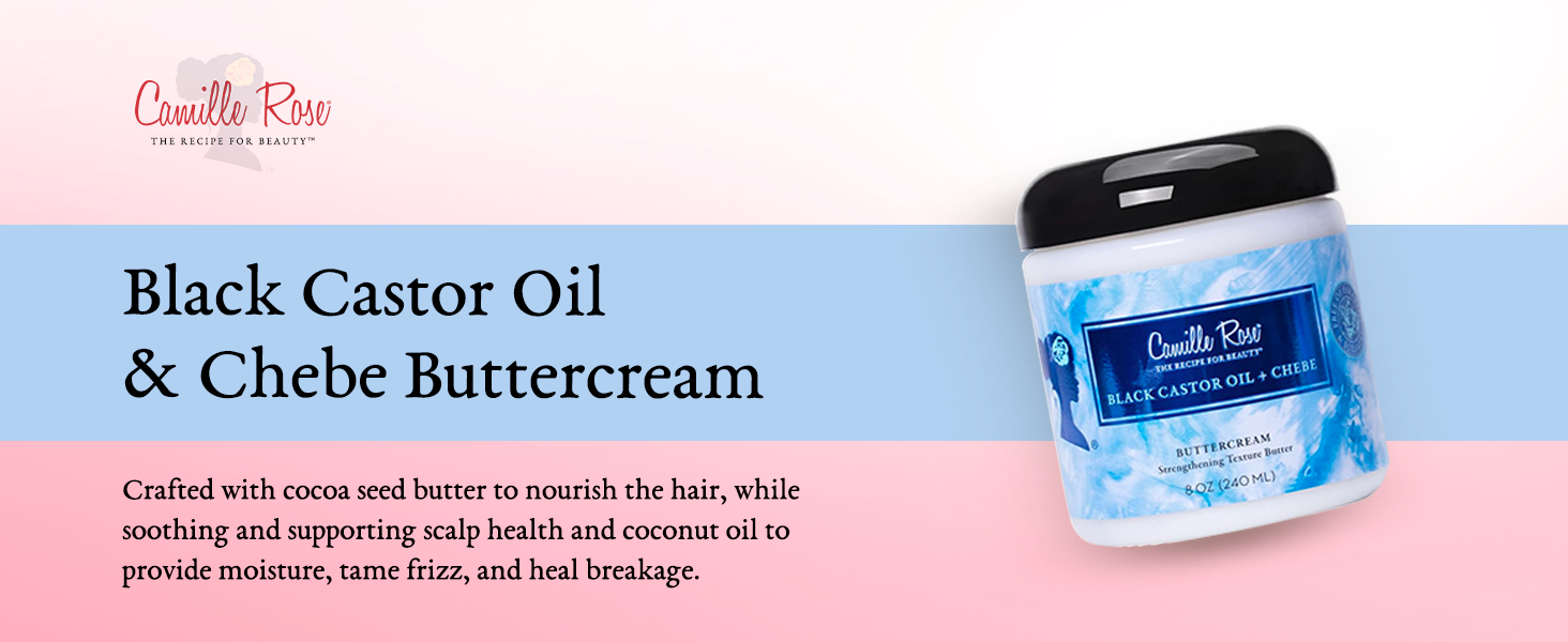 Camille Rose Black Castor Oil & Chebe Buttercream