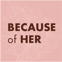 Because of Her