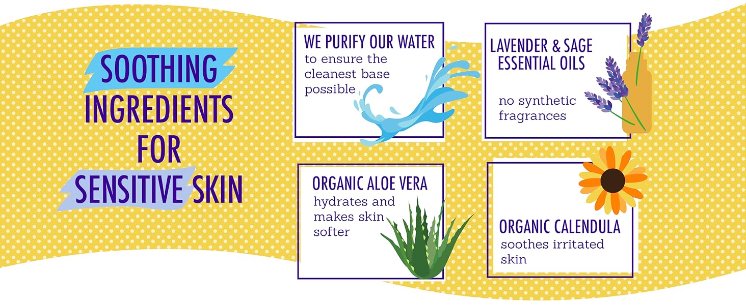 Soothing ingredients for sensitive skin: Organic Calendula, aloe vera, and no synthetic fragrances