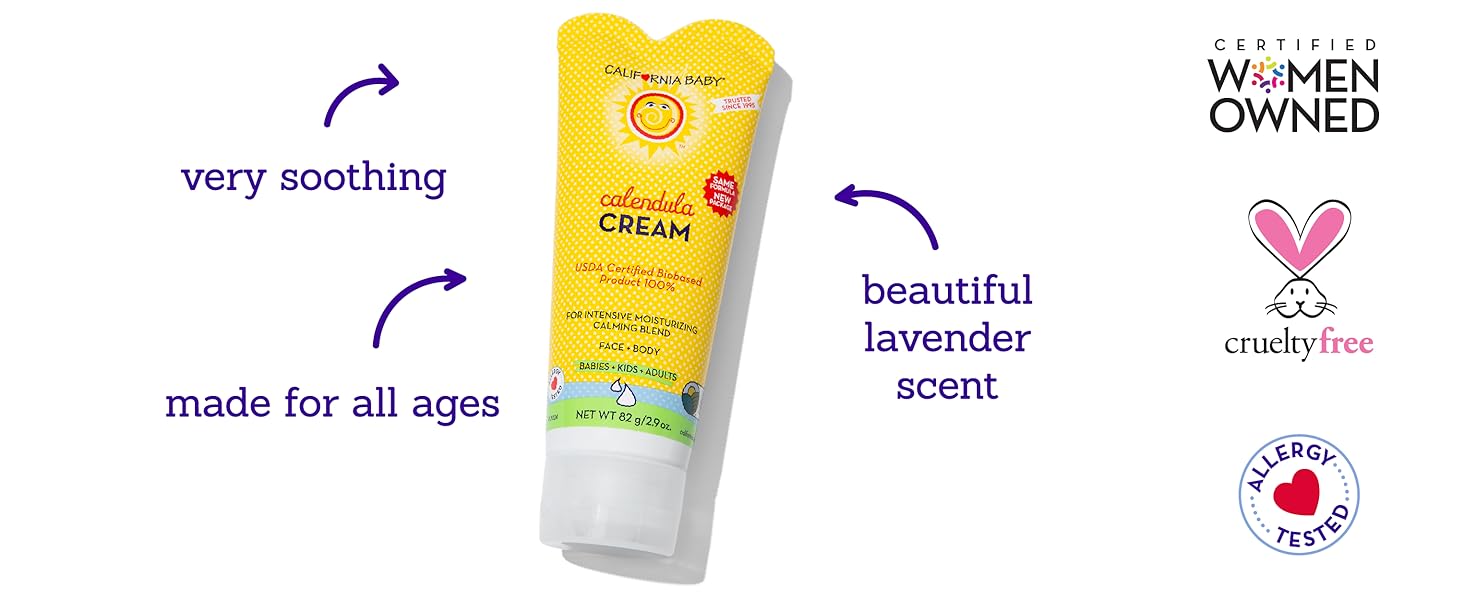 Calendula cream is very soothing, made for all ages, and has a lavender scent