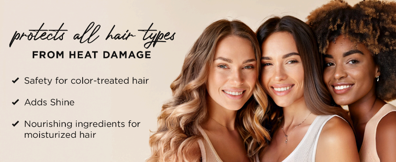 Protects all hair types from heat damage; safe for color-treated hair, adds shine, nourishes