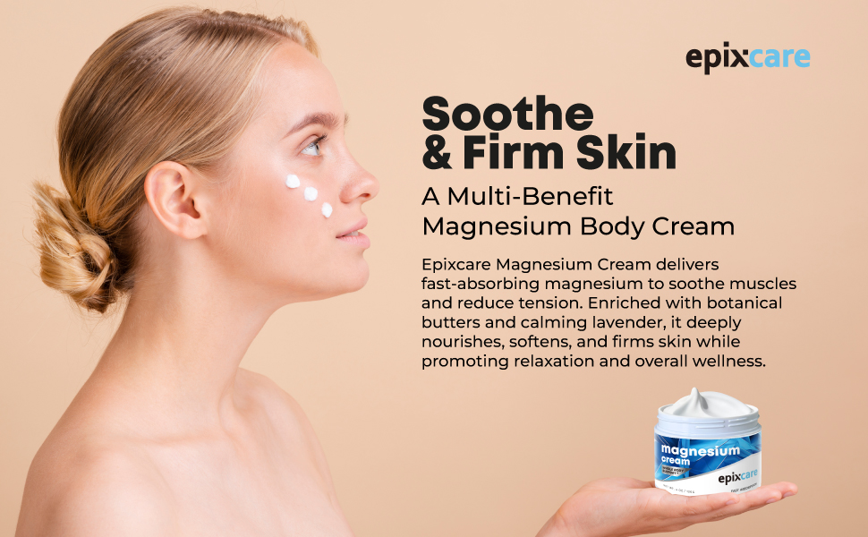 Epixcare Magnesium Body Cream for soothing muscles, firming skin, with botanical butters & lavender