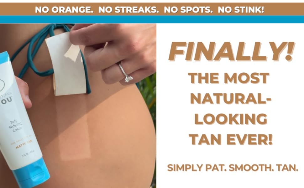 The Most Natural Looking Tan Ever.