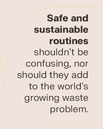 safe and sustainable routines shouldn't be confusing