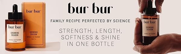 Bur Bur; Family Recipe perfected by science; strength, length, softness & shine in one bottle