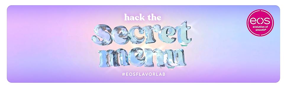 hack the secret menu eos flavor lab
