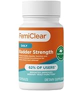 FemiClear Bladder Strength Supplement | Bladder Control, Incontinence and Urinary Tract Infection...