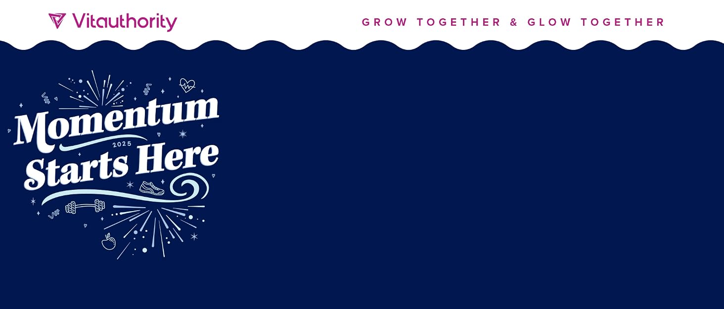 Momentum Starts here! Grow together &amp; Glow Together with Vitauthority