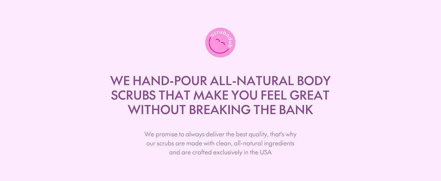 Scrubadub all-natural body scrubs, hand-poured, affordable, USA-made with clean ingredients.