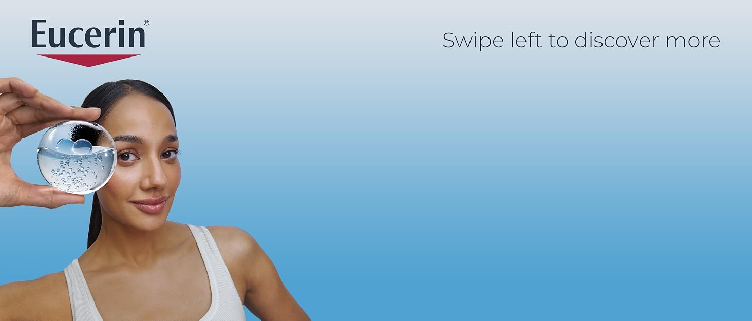 Eucerin brand story swipe left to discover more
