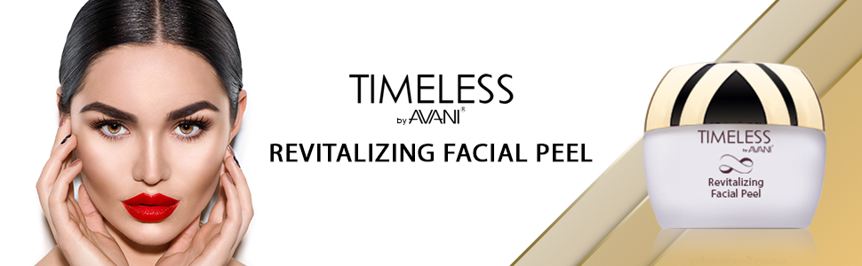 Revitalizing facial peel, face peel, skincare, AVANI, supreme, Timeless