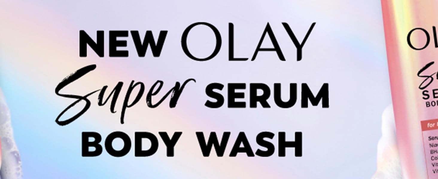 New Olay Super Serum Body Wash