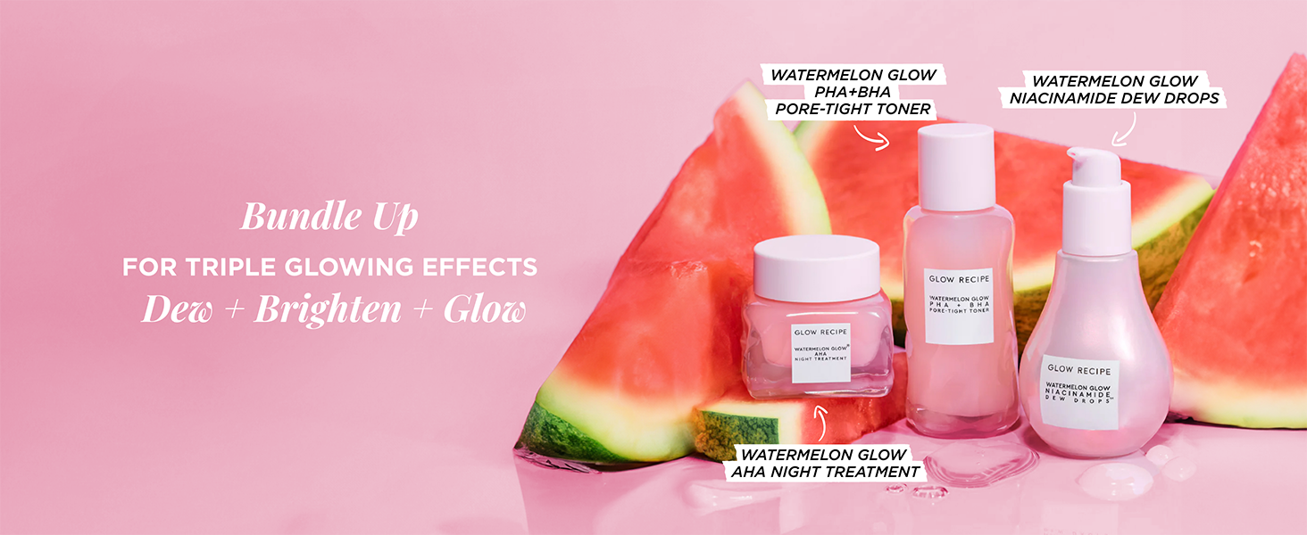Dew, brighten, and glow